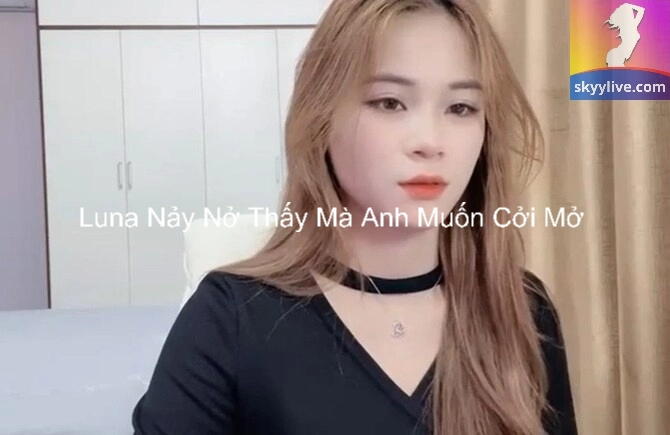 Luna Nảy Nở Thấy Mà Anh Muốn Cởi Mở 6