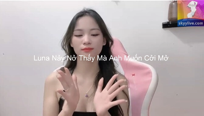 Luna Nảy Nở Thấy Mà Anh Muốn Cởi Mở 7